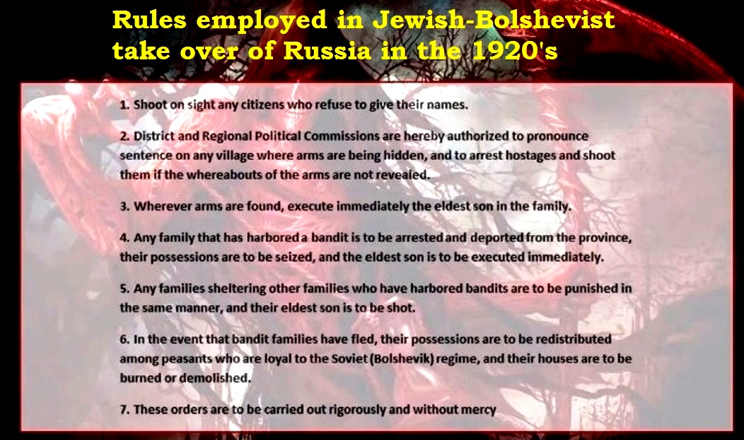 Rules employed in Jewish-Bolshevist take over of Russia in the 1920's (1)